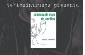 Crónicas de viaje de Martina , de Hernán Casabella.